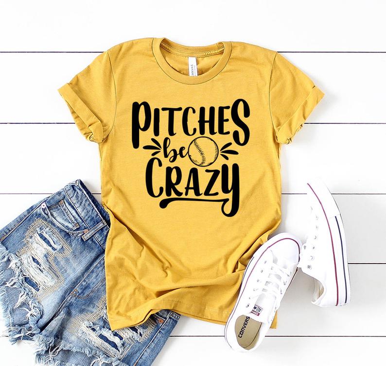 Pitches Be Crazy Baseball Softball T Shirt