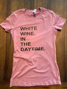 White Wine in the Daytime Tee: Blush